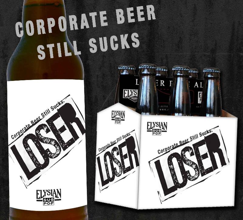 Corporate-Beer-Still-Sucks-Loser-by-Elysian-Brewing.jpg