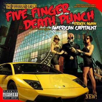 Five-Finger-Death-Punch-American-Capitalist-Artwork-e1315260281204.jpg