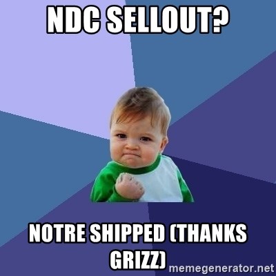 ndc-sellout-notre-shipped-thanks-grizz.jpg