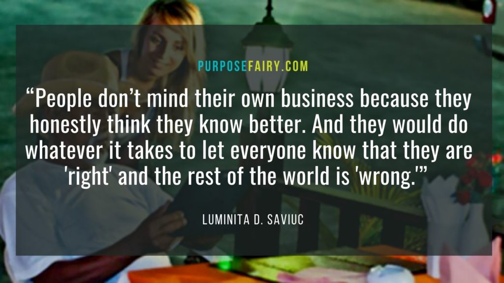10 Reasons Why People Don’t Mind Their Own Business