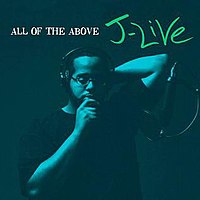 200px-All_Of_The_Above_J-Live.jpg