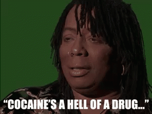 Cocaine Is A Hell Of A Drug GIFs | Tenor