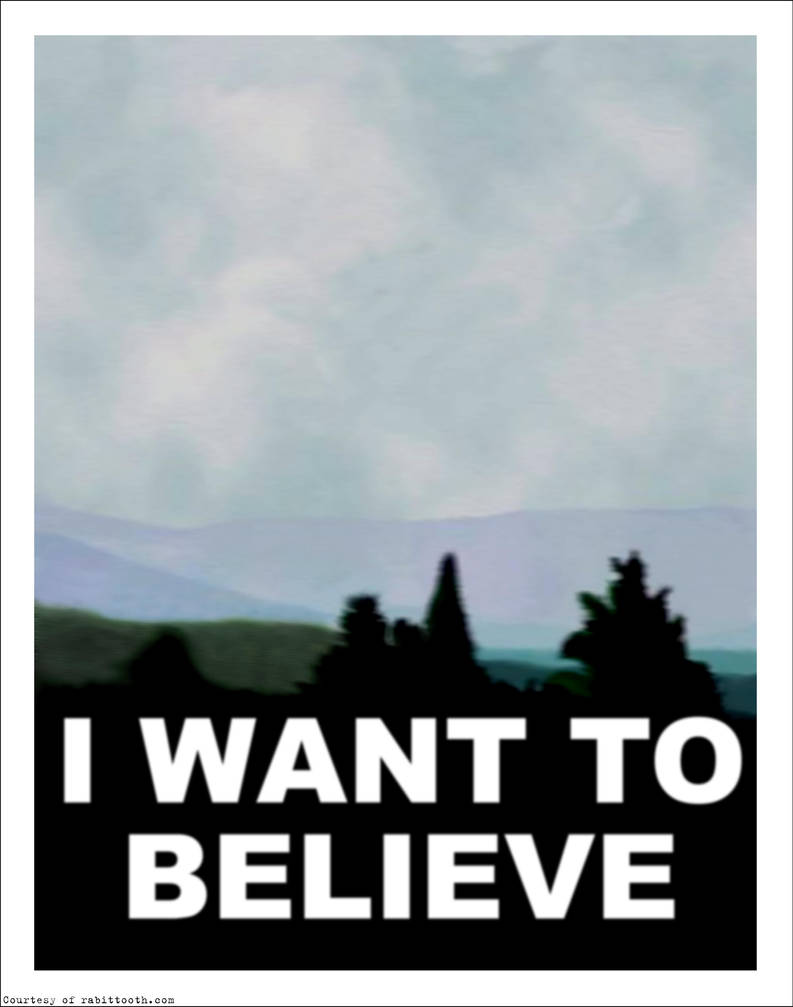 x_files_i_want_to_believe_poster_blank_by_rabittooth_d53bt10-pre.jpg