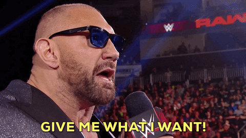 Image result for batista give me what i want gif